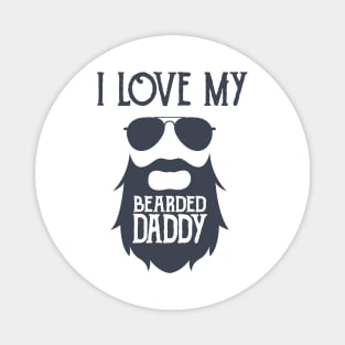 I Love My Bearded Daddy Magnet